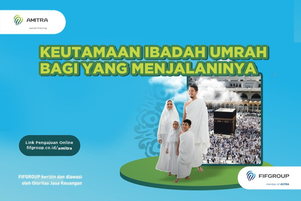 Keutamaan Ibadah Umrah Bagi Yang Menjalaninya - AMITRA | FIFGROUP - PT ...